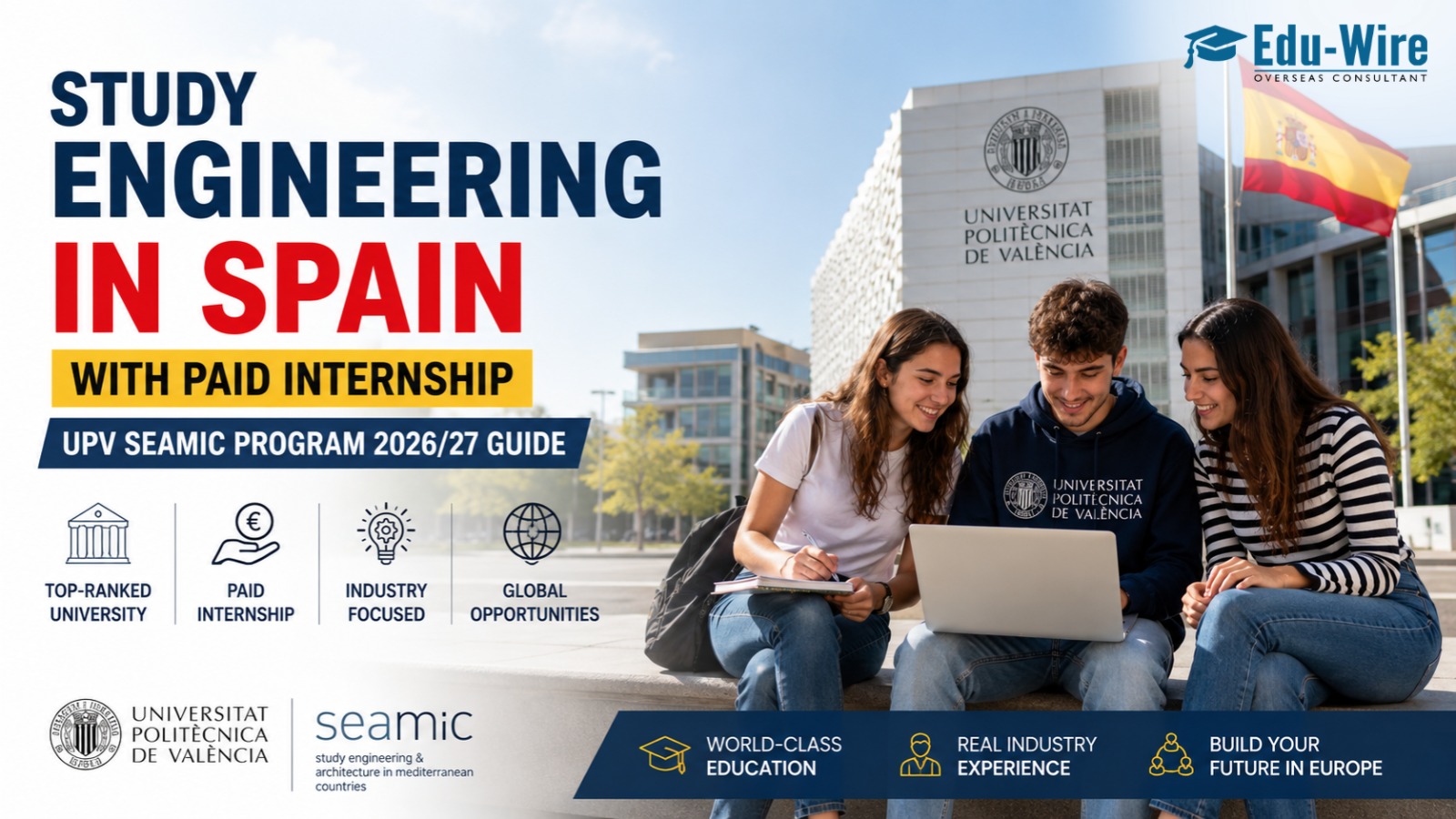 UPV SEAMIC 2026: Study Engineering in Spain with Paid Internship — Complete Guide